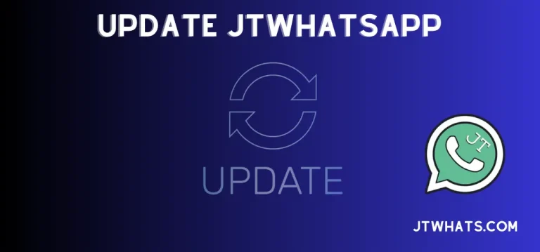 How to Update JTWhatsapp?